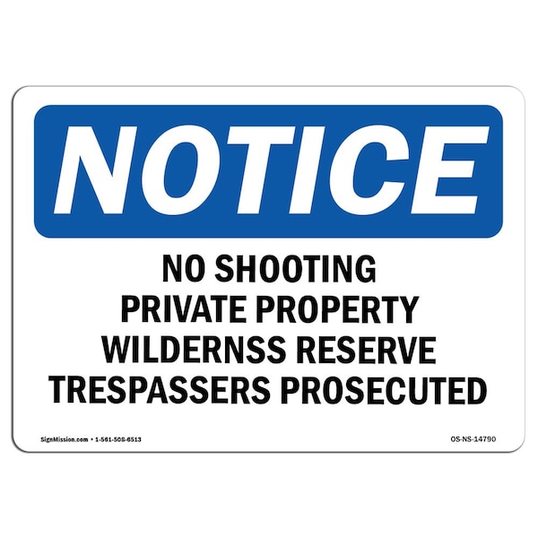 OSHA Sign, 18" H, 24" W, Rigid Plastic, No Shooting Private Property Wilderness Sign, Landscape